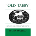 'Old Tabby': The Ashantilly Legacy of Thomas Spalding & William G. Haynes, Jr. - Paperback