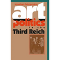 Art as Politics in the Third Reich - Paperback