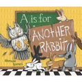 A is for Another Rabbit - Hardcover