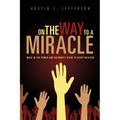On the Way to a Miracle - Paperback