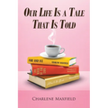 Our Life Is A Tale That Is Told - Paperback