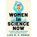 Women in Science Now: Stories and Strategies for Achieving Equity - Hardcover