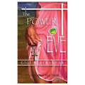 The Power of Eve: It's Not What You Think! - Paperback
