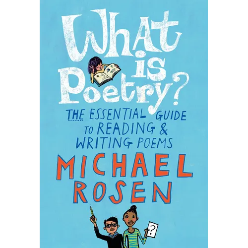 What Is Poetry?: The Essential Guide to Reading and Writing Poems - Paperback