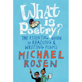 What Is Poetry?: The Essential Guide to Reading and Writing Poems - Paperback