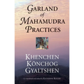 Garland of Mahamudra Practices - Paperback