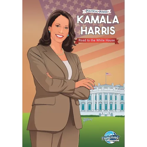 Political Power: Kamala Harris - Road to the White House - Paperback
