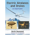 Electric Airplanes and Drones: A History - Paperback