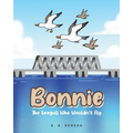 Bonnie: The Seagull Who Wouldn't Fly - Paperback
