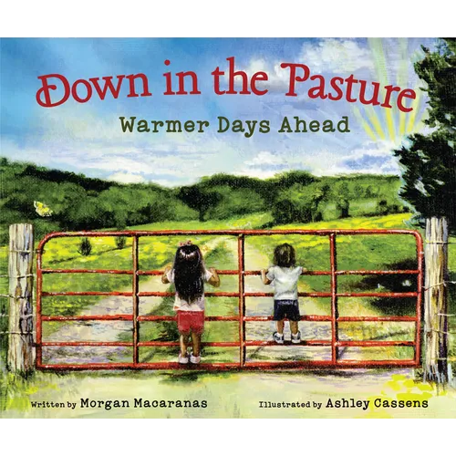 Down in the Pasture: Warmer Days Ahead - Hardcover