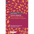Systems Mapping: How to Build and Use Causal Models of Systems - Hardcover