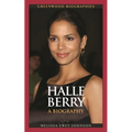 Halle Berry: A Biography - Hardcover