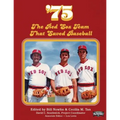 '75: The Red Sox Team That Saved Baseball - Paperback