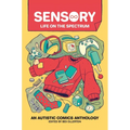 Sensory: Life on the Spectrum: An Autistic Comics Anthology - Paperback