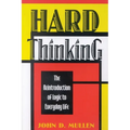 Hard Thinking: The Reintroduction of Logic to Everyday Life - Paperback
