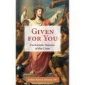 Given for You: Eucharistic Stations of the Cross - Paperback