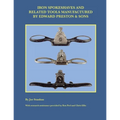 Iron Spokeshaves and Related Tools Manufactured by Edward Preston & Sons - Paperback