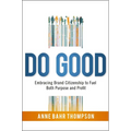 Do Good: Embracing Brand Citizenship to Fuel Both Purpose and Profit - Paperback