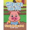 Simon the Pig: Stuck in the Mud - Hardcover