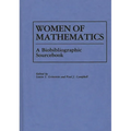Women of Mathematics: A Bio-Bibliographic Sourcebook - Hardcover