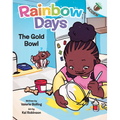 The Gold Bowl: An Acorn Book (Rainbow Days #2): Volume 2 - Library Binding