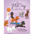 The Poodle Tales: Book Three: The Poodle Talent Show - Paperback