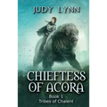 Chieftess of Acora: Tribes of Chalent Book 1 - Paperback