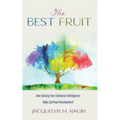 The Best Fruit: How Raising Your Emotional Intelligence Helps Spiritual Development - Hardcover