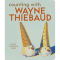 Counting with Wayne Thiebaud - Board Book