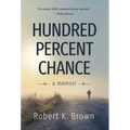Hundred Percent Chance: A Memoir - Hardcover