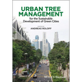 Urban Tree Management: For the Sustainable Development of Green Cities - Paperback