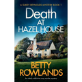Death at Hazel House: An utterly addictive cozy murder mystery - Paperback