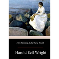 The Winning of Barbara Worth - Paperback