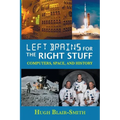 Left Brains for the Right Stuff: Computers, Space, and History - Paperback