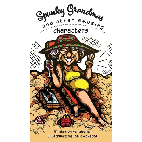 Spunky Grandmas and Other Amusing Characters - Hardcover