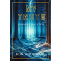 My Truth: Stranger Than Fiction - Paperback