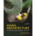 Avian Architecture, Revised and Expanded Edition: How Birds Design, Engineer, and Build - Hardcover