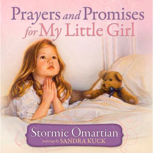 Prayers and Promises for My Little Girl - Hardcover