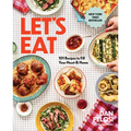 Let's Eat: 101 Recipes to Fill Your Heart & Home - A Cookbook - Hardcover