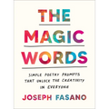 The Magic Words: Simple Poetry Prompts That Unlock the Creativity in Everyone - Paperback