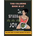 This Coloring Book Is LIT: Relaxing Weed Coloring Designs For Adults - Paperback