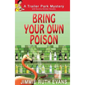 Bring Your Own Poison - Paperback