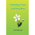 Cultivating Virtues Cultivating Mind - Paperback