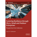 Fostering Resilience Through Micro, Small and Medium Enterprises: Perspectives from Indonesia - Paperback