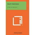 Happy Birthday: A Play In Two Acts - Paperback