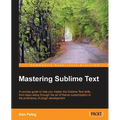 Mastering Sublime Text - Paperback