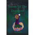Secrets Of The Downpour - Paperback