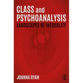 Class and Psychoanalysis: Landscapes of Inequality - Paperback