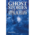 Ghost Stories of the Appalachians - Paperback