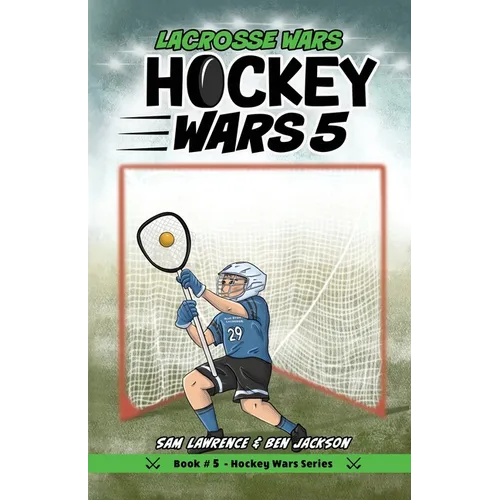 Hockey Wars 5: Lacrosse Wars - Paperback